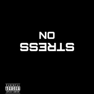 No Stress (Explicit)