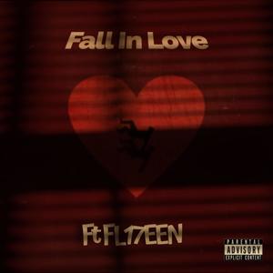 Fall in Love (feat. Fl17een) [Explicit]