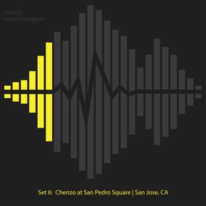 Set 6: CHENZO at San Pedro Square | San Jose, Ca (Explicit)