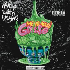 Meno ma piu grasse (feat. Fraks) (Explicit)