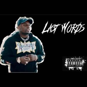 LAST WORDS (feat. Trap boii Hendricks) (Explicit)