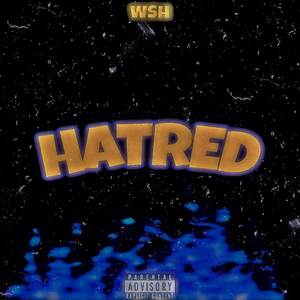 Hatred (Explicit)