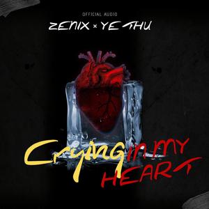 Crying In My Heart (feat. Ye' Thu) [Explicit]