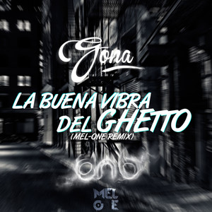 La Buena Vibra del Ghetto (Remix)