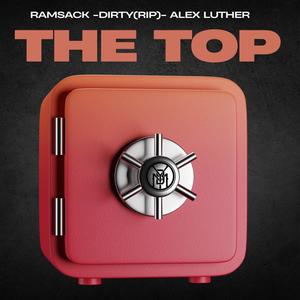The Top (feat. Dirty, Ramsack & A'lex Luther) (Explicit)
