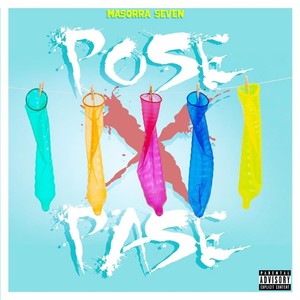 Pose X Pase (Explicit)