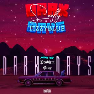 Dark Days (feat. Tizzyblues)