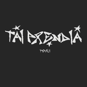 Tai Prendia (Explicit)