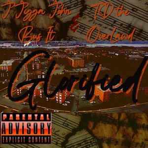 Glorified (feat. TDtheOverLawd) [Explicit]