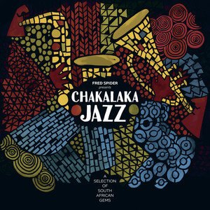 Chakalaka Jazz - A Selection of South African Gems