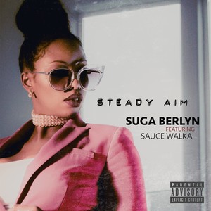 Steady Aim (feat. Sauce Walka) [Explicit]