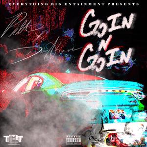 Goin N Goin (feat. Plu2o) [Explicit]