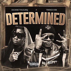 Determined (feat. Trench RB) (Explicit)