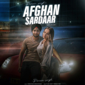 Afghan Sardaar (Remix)