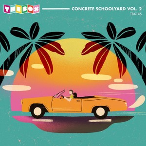 Concrete Schoolyard Vol. 2 (Explicit)