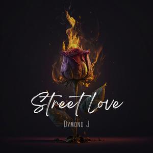 Street Love (Explicit)