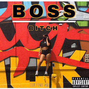 Boss B*tch (Explicit)
