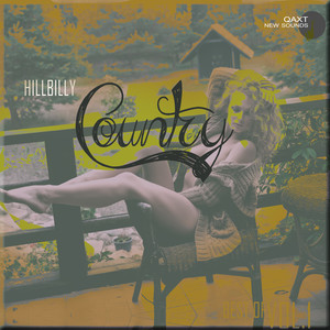 Hillbilly Country: Best Of, Vol. 1 (QAXT New Sounds)