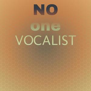 No one Vocalist