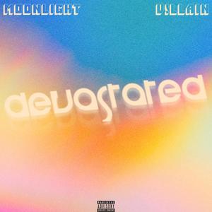 Devastated (feat. Lil V!llain) [Explicit]