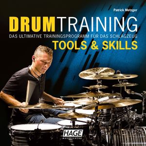 Drumtraining - Das ultimative Trainingsprogramm für das Schlagzeug - Tools & Skills