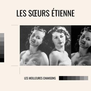 Les sœurs Étienne - les meilleures chansons