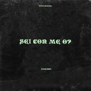 SEI CON ME O? (feat. DEEPi) [Explicit]