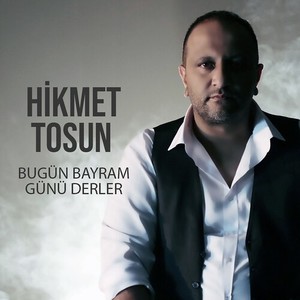 Bugün Bayram Günü Derler