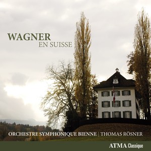 WAGNER, R.: Siegfried Idyll / A Faust Overture / STRAUSS, R.: Oboe Concerto (Wagner: En Suisse) [Bienne Symphony, Rosner]