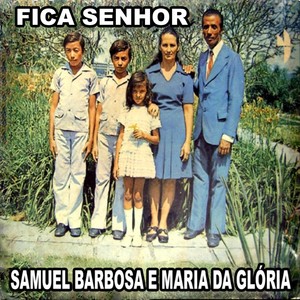 Fica Senhor