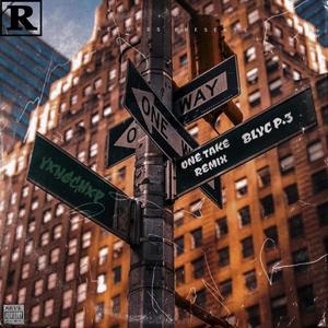 One Take Remix (BLYC P.3) (Explicit)