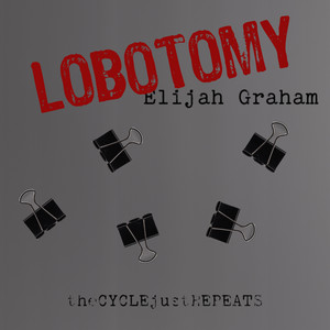 Lobotomy (Explicit)