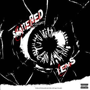 Shattered Lens (Explicit)