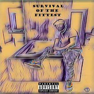 Survival Of The Fittest (Explicit)