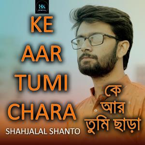 Ke Aar Tumi Chara