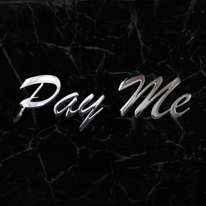 Pay me (Explicit)