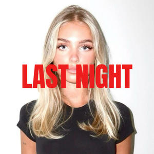 LAST NIGHT (feat. YXAN) [Explicit]