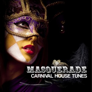 Masquerade, Vol. 2 (Carnival House Tunes)