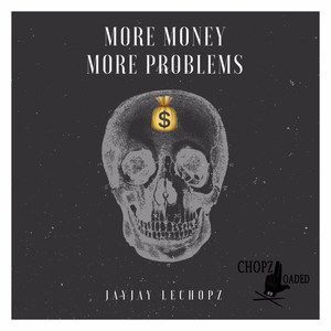 More Money More Problems (Explicit)