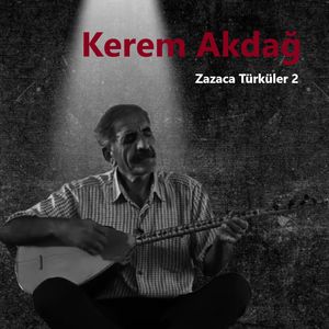 Zazaca Türküler 2 (Zazaca Zazaki)