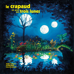 Le crapaud au pays des trois lunes