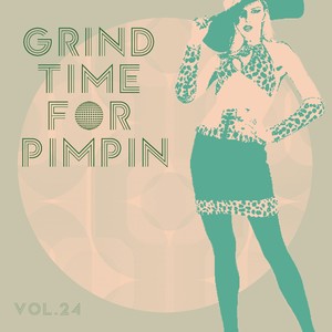 Grind Time For Pimpin,Vol.24 (Explicit)