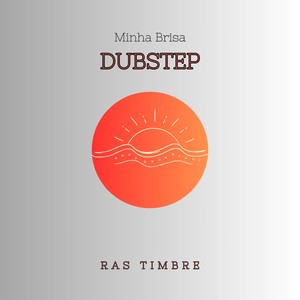 Minha Brisa DubStep