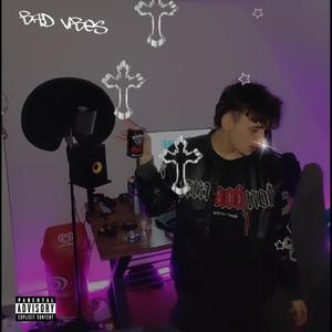 Bad Vibes (Explicit)