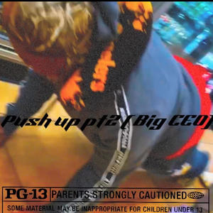 Push up pt2 (Explicit)