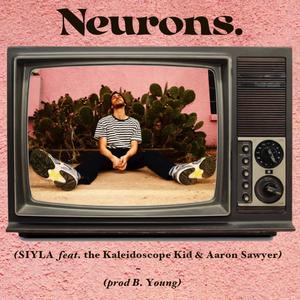 NEURONS(feat. the Kaleidoscope Kid & Aaron Sawyer) (Explicit)