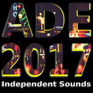 ADE 2017: Independent Sounds