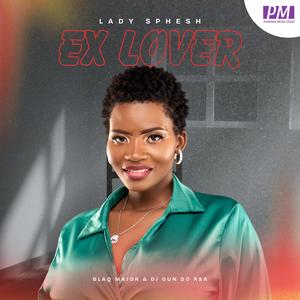 Ex Lover (feat. Blaq Major & Dj Gun Do SA)