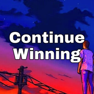 Continue Winning