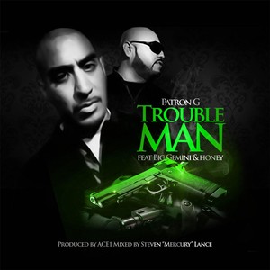 Trouble Man(feat. Big Gemini & Honey)